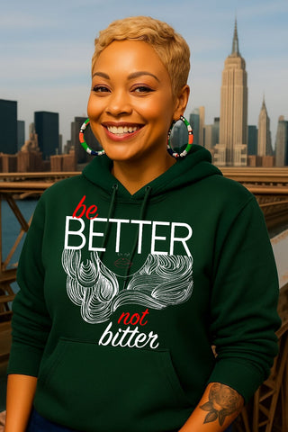 THE DROGUE NEW YORK BE BETTER NOT BITTER - UNISEX HOODIE